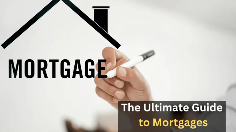 The Ultimate Guide to Mortgages